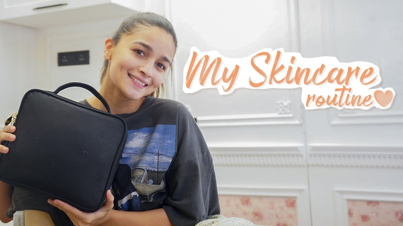 Alia Bhatt’s Skincare Routine Alia Bhatt
