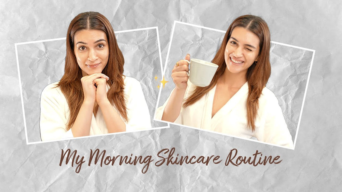 My Morning Skincare Routine | Kriti Sanon