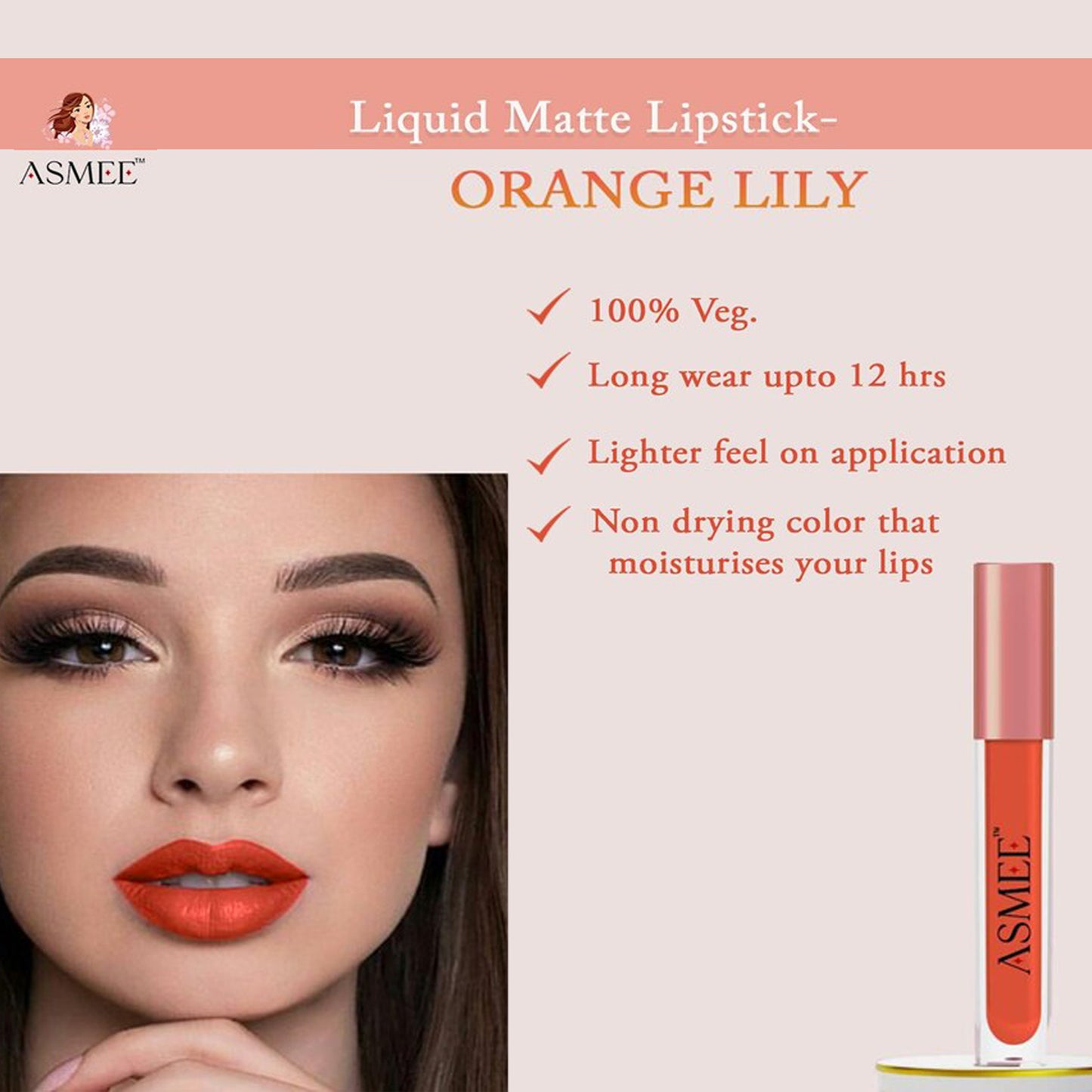 Asmee Liquid Lipstick -Orange Lily  &  Get Glossy Lipstick- Stargazer Free